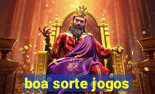 boa sorte jogos